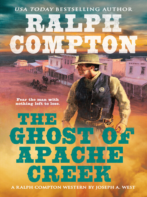 Title details for The Ghost of Apache Creek by Joseph A. West - Available